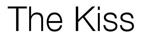 The Kiss